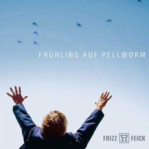 Frizz Feick - Frühling auf Pellworm