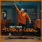 Frizz Feick - Mitten im Leben