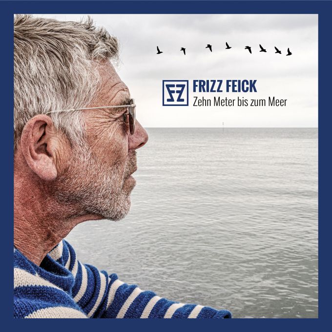 Frizz Feick - Zehn Meter bis zum Meer